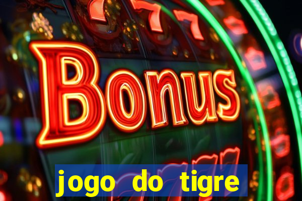 jogo do tigre gratis teste